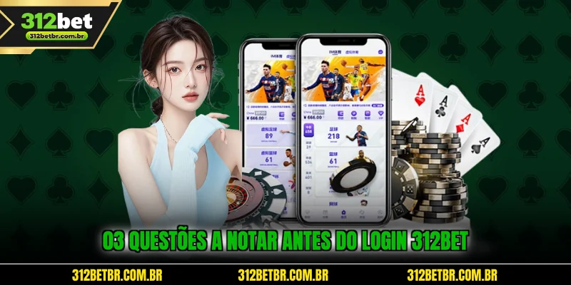 03-questoes-a-notar-antes-do-login-312bet