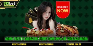 como-fazer-o-cadastro-312bet-com-99-de-sucesso-agora