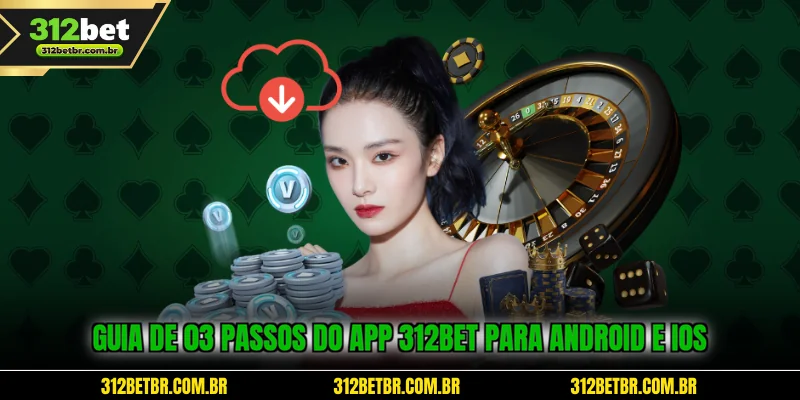 guia-de-03-passos-do-app-312bet-para-android-e-ios