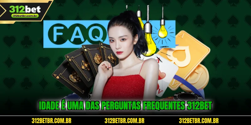 idade-e-uma-das-perguntas-frequentes-312bet