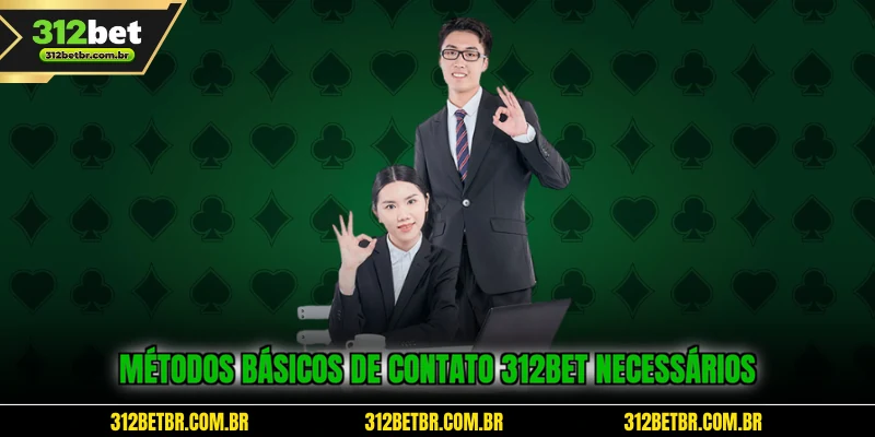 metodos-basicos-de-contato-312bet-necessarios
