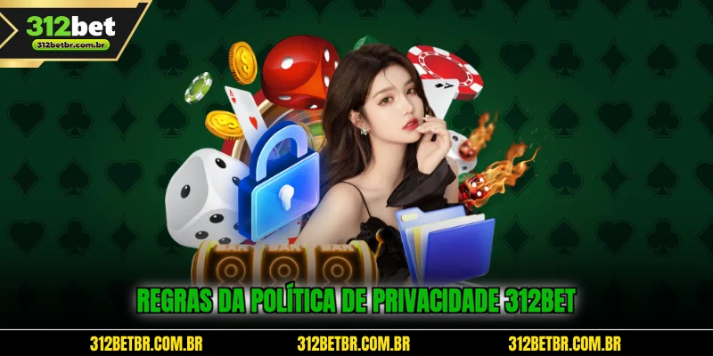 regras-da-politica-de-privacidade-312bet